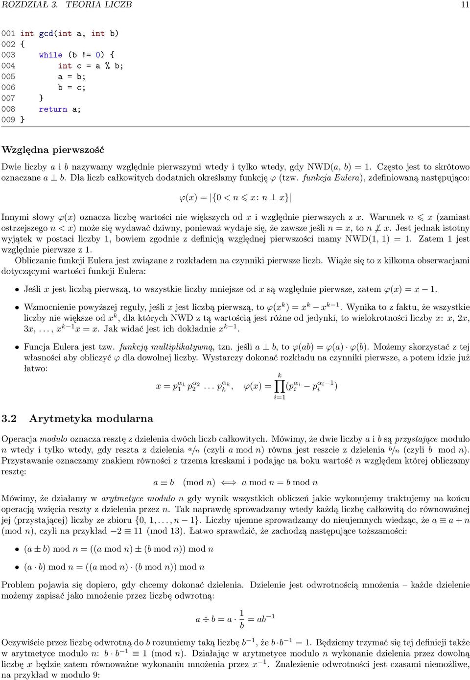 Często jest to skrótowo oznaczane a b. Dla liczb całkowityc dodatnic określamy funkcję ϕ (tzw.