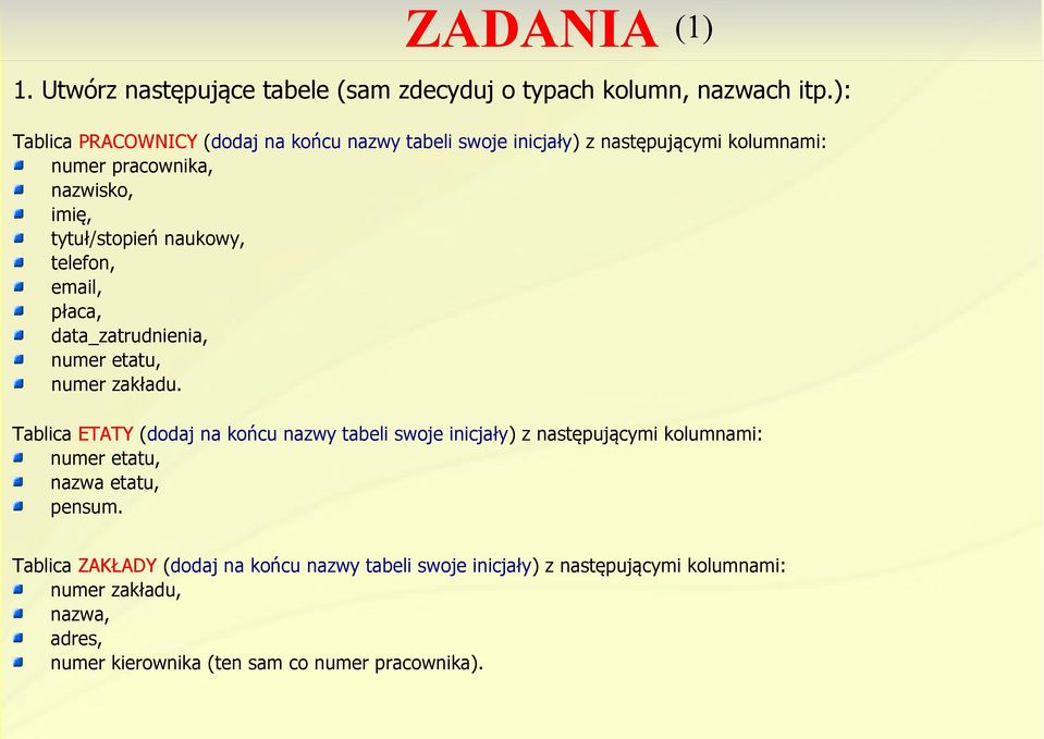 naukowy, telefon, email, płaca, data_zatrudnienia, numer etatu, numer zakładu.