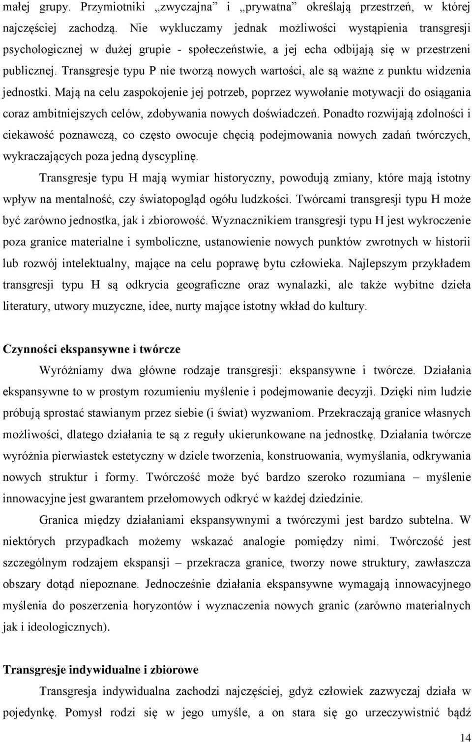 Transgresje typu P nie tworzą nowych wartości, ale są ważne z punktu widzenia jednostki.