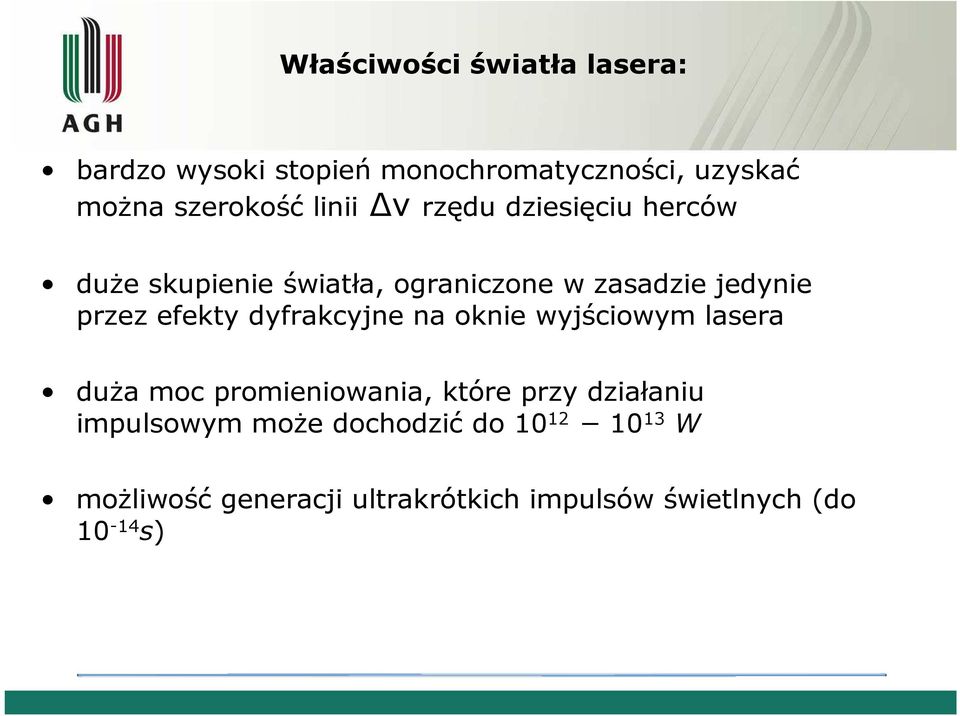 efekty dyfrakcyjne na oknie wyjściowym lasera duŝa moc promieniowania, które przy działaniu