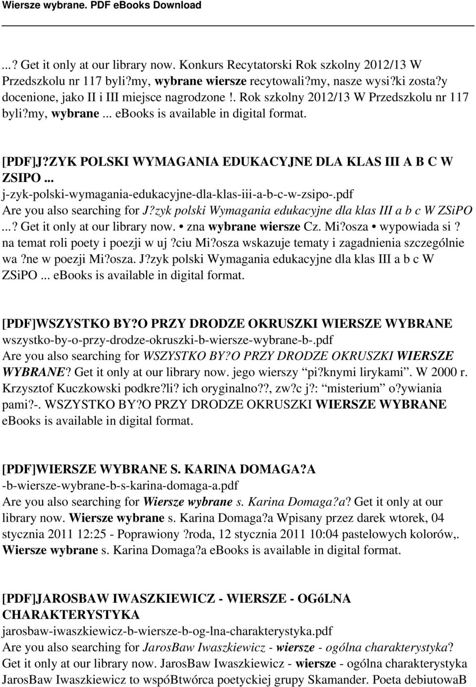 ZYK POLSKI WYMAGANIA EDUKACYJNE DLA KLAS III A B C W ZSIPO... j-zyk-polski-wymagania-edukacyjne-dla-klas-iii-a-b-c-w-zsipo-.pdf Are you also searching for J?