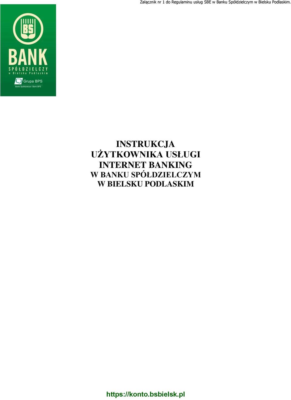 INSTRUKCJA UŻYTKOWNIKA USŁUGI INTERNET BANKING W