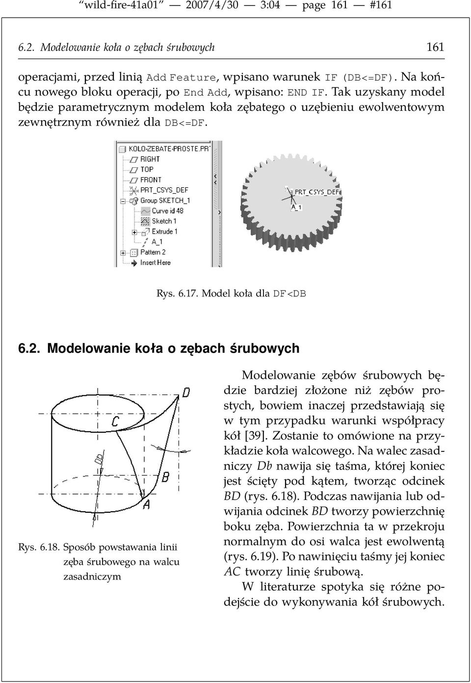 Model koła dla DF<DB 6.2. Modelowanie koła o zębach śrubowych Rys. 6.18.