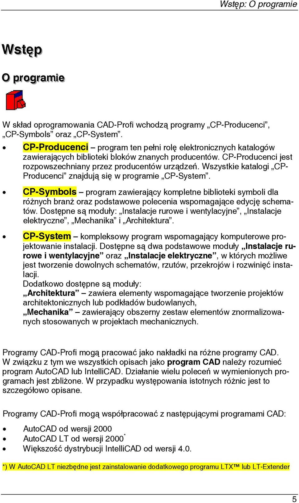 Wszystkie katalogi CP- Producenci znajdują się w programie CP-System.