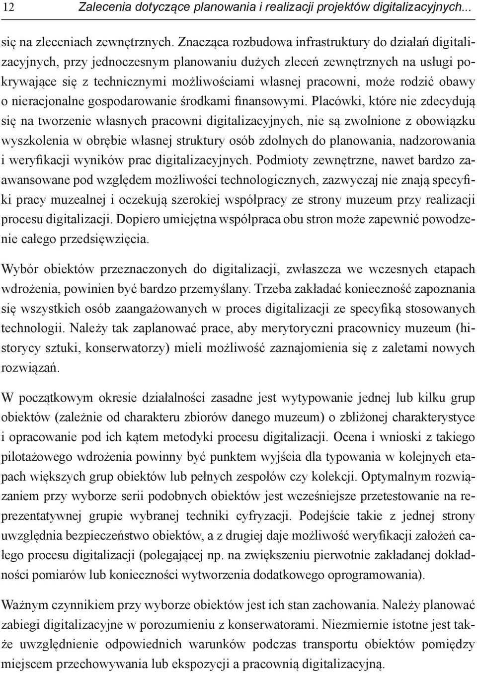 rodzić obawy o nieracjonalne gospodarowanie środkami finansowymi.