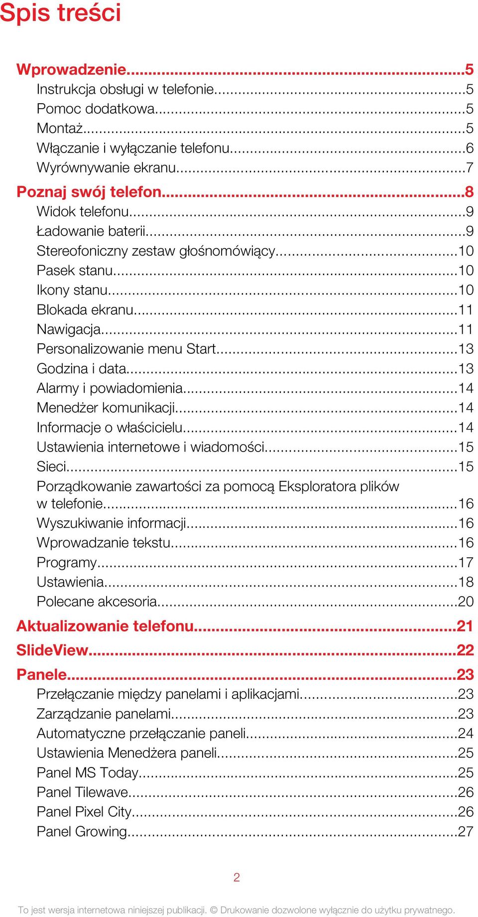 ..13 Alarmy i powiadomienia...14 Menedżer komunikacji...14 Informacje o właścicielu...14 Ustawienia internetowe i wiadomości...15 Sieci.