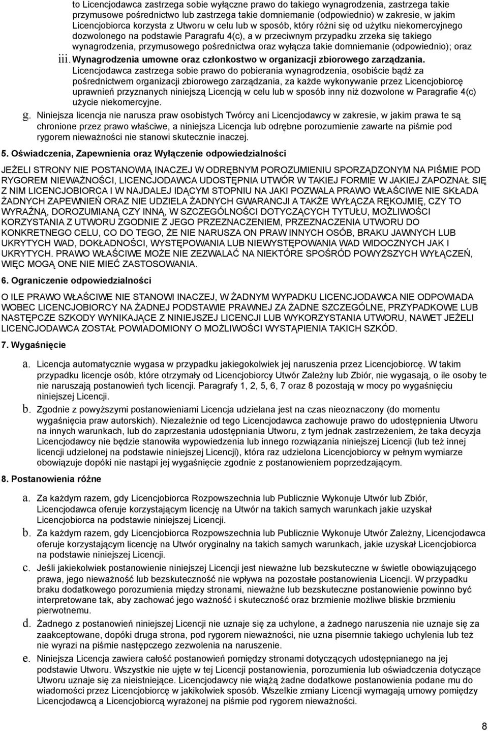 pośrednictwa oraz wyłącza takie domniemanie (odpowiednio); oraz iii. Wynagrodzenia umowne oraz członkostwo w organizacji zbiorowego zarządzania.