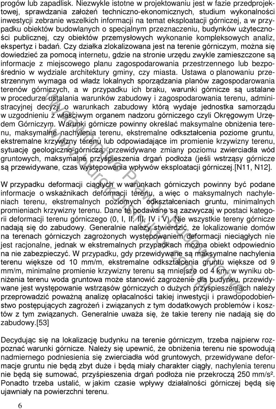 górniczej, a w przypadku obiektów budowlanych o specjalnym przeznaczeniu, budynków użyteczności publicznej, czy obiektów przemysłowych wykonanie kompleksowych analiz, ekspertyz i badań.