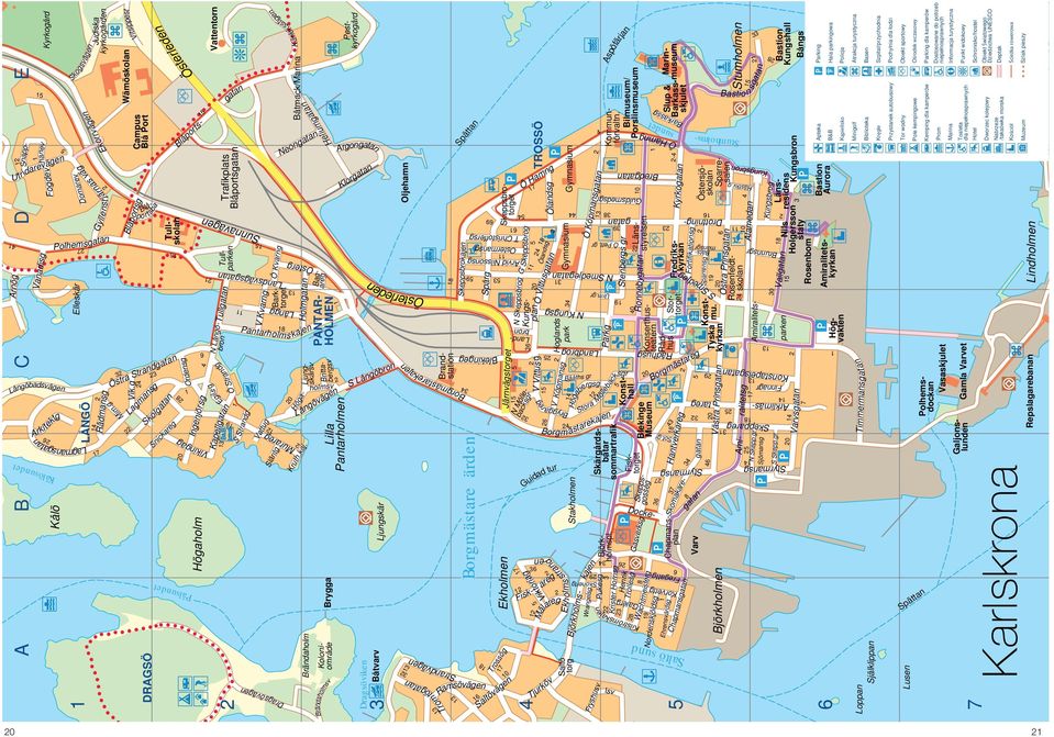 Brändaholmsv Ölandsg Bååths gr Skonertg 9 Wrangelsg Bryggareg Urm.gr Kilströmskajen Barkassg Sot.gr Ehrensvärdsg gatan Sparrensg Hästkv.g N Skepp.