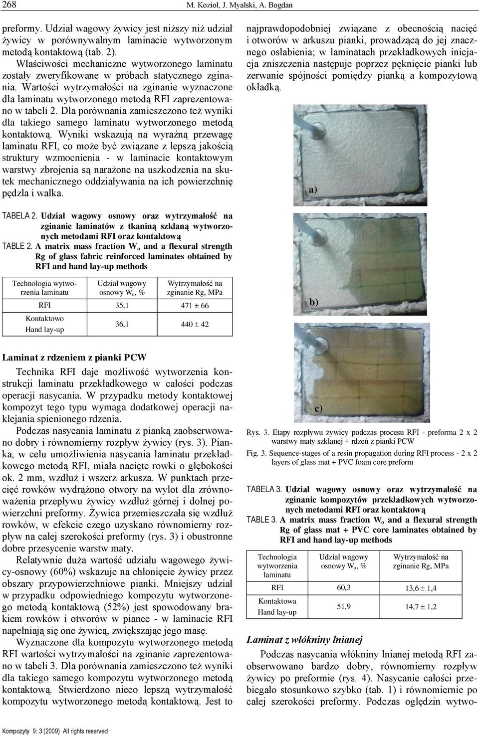 Wartości wytrzymałości na zginanie wyznaczone dla laminatu wytworzonego metodą RFI zaprezentowano w tabeli 2.