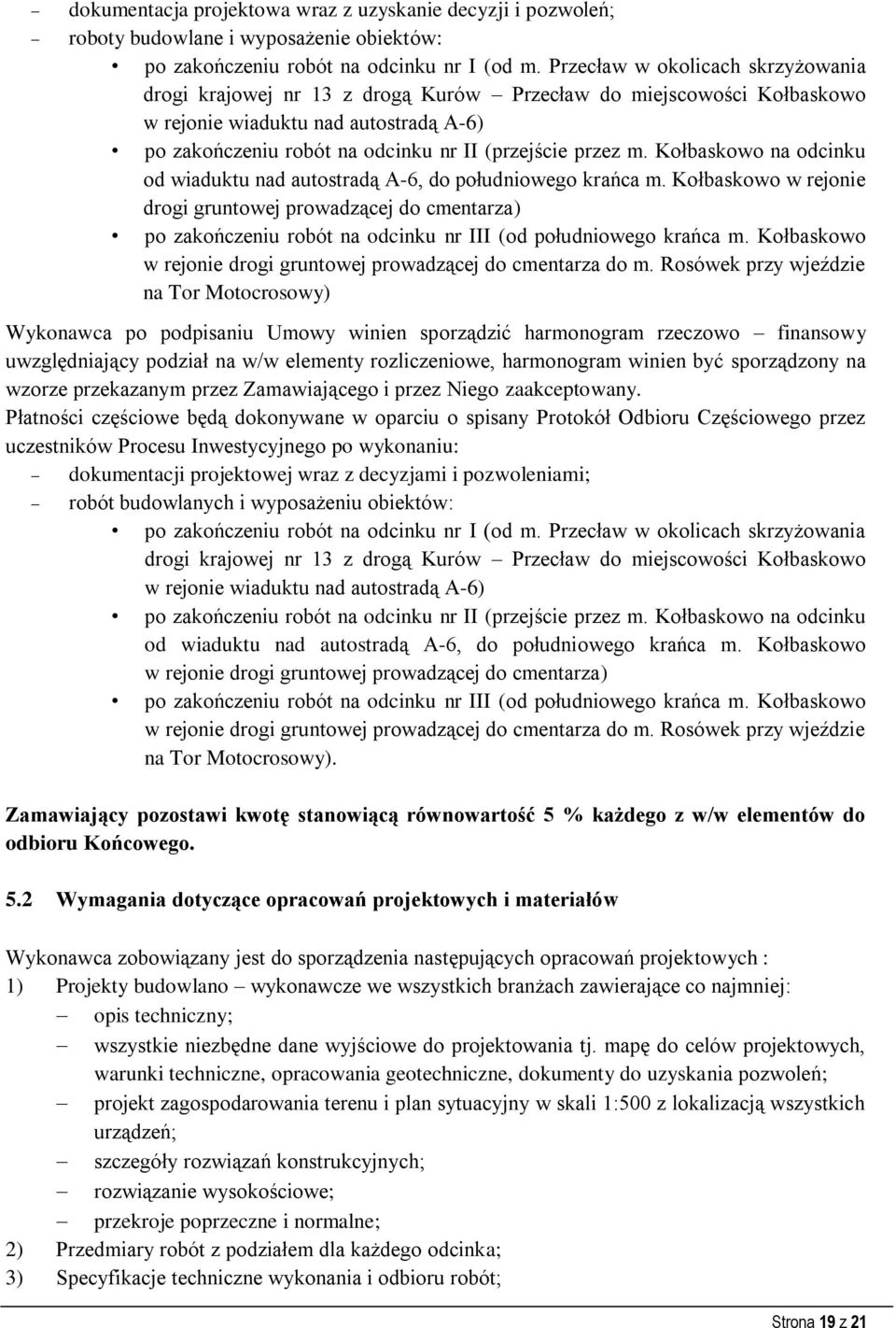 m. Kołbaskowo na odcinku od wiaduktu nad autostradą A-6, do południowego krańca m.