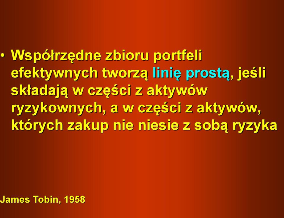 aktywów ryzykownych, a w części z aktywów,