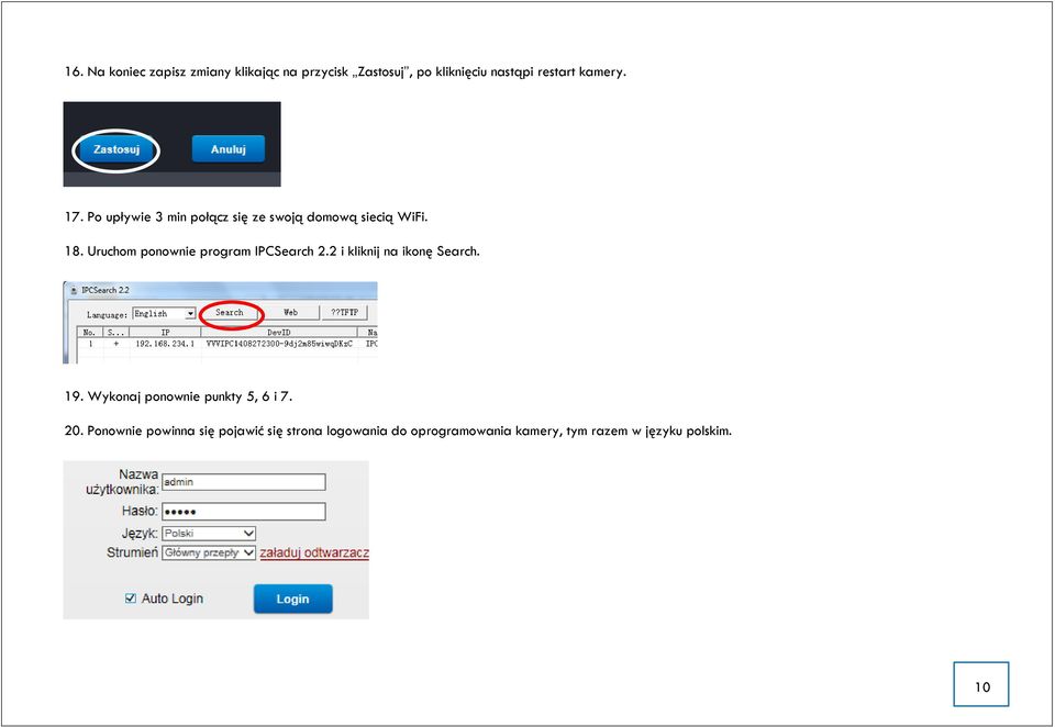 Uruchom ponownie program IPCSearch 2.2 i kliknij na ikonę Search. 19.