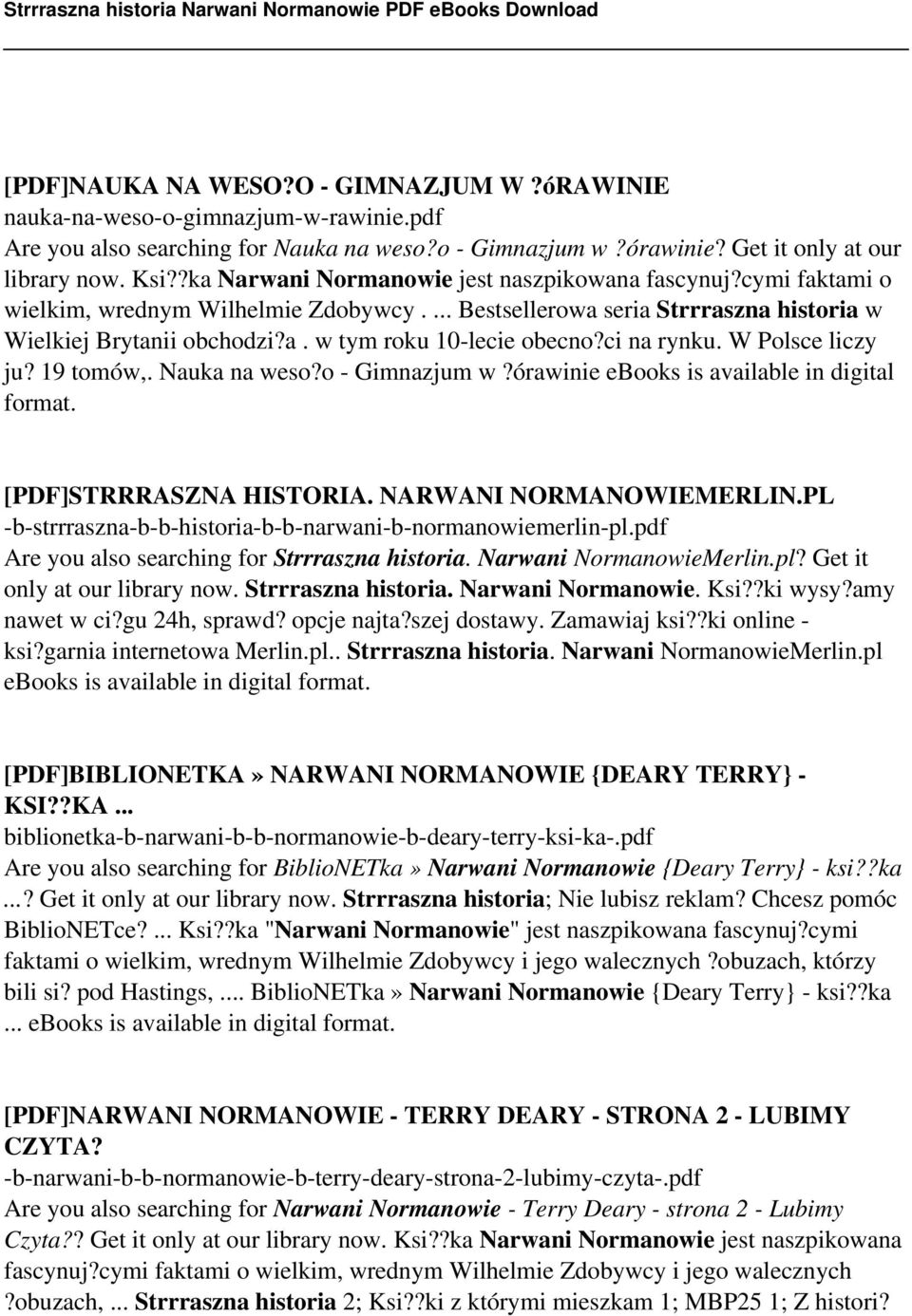 ci na rynku. W Polsce liczy ju? 19 tomów,. Nauka na weso?o - Gimnazjum w?órawinie ebooks is available in digital format. [PDF]STRRRASZNA HISTORIA. NARWANI NORMANOWIEMERLIN.