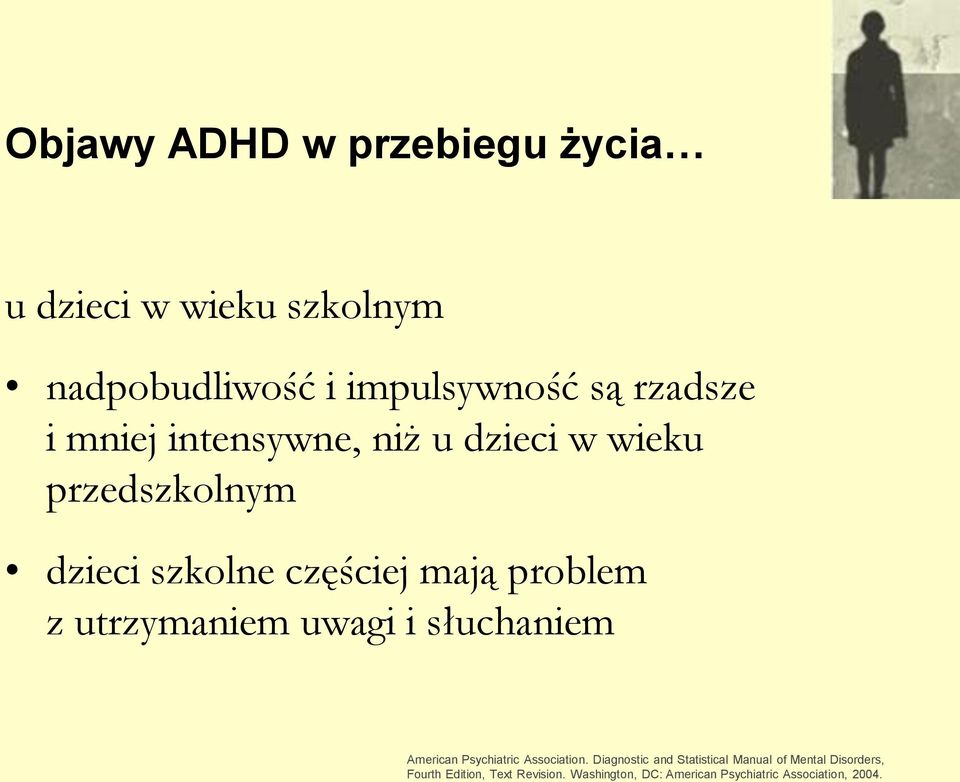 utrzymaniem uwagi i słuchaniem American Psychiatric Association.