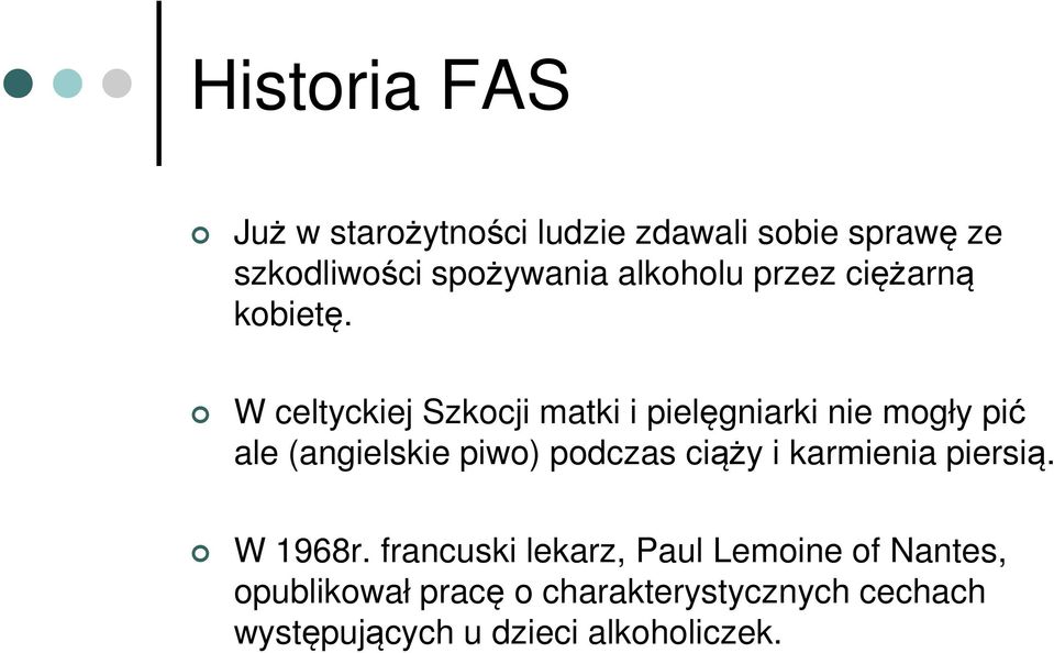 W celtyckiej Szkocji matki i pielęgniarki nie mogły pić ale (angielskie piwo) podczas ciąży