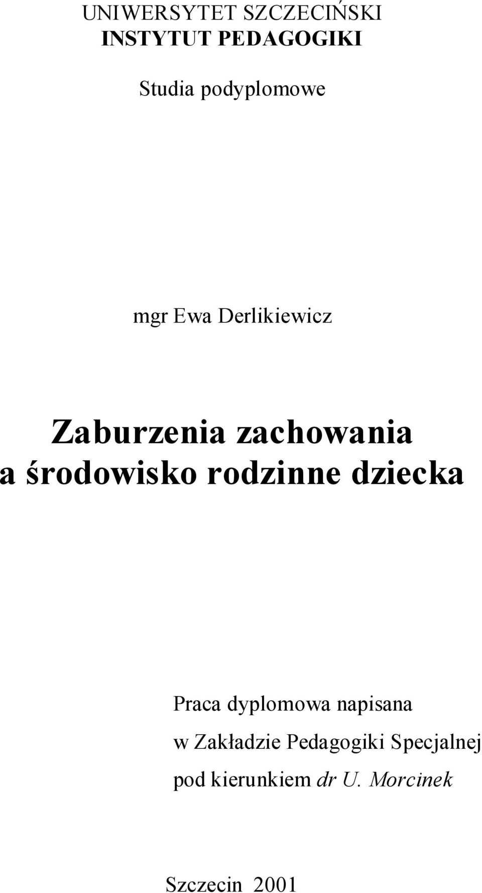 środowisko rodzinne dziecka Praca dyplomowa napisana w