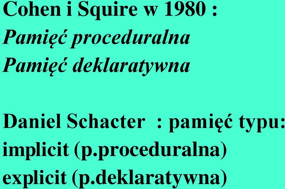 Daniel Schacter : pamięć typu: