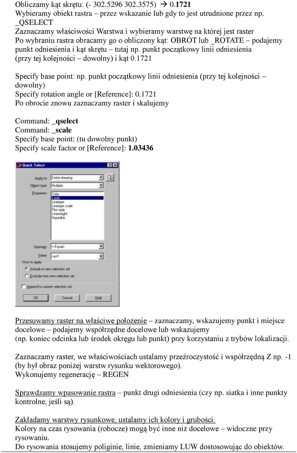 punkt początkowy linii odniesienia (przy tej kolejności dowolny) i kąt 0.1721 Specify base point: np.