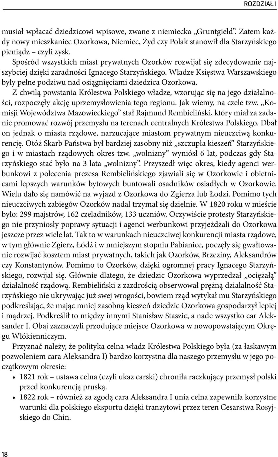 Władze Księstwa Warszawskiego były pełne podziwu nad osiągnięciami dziedzica Ozorkowa.