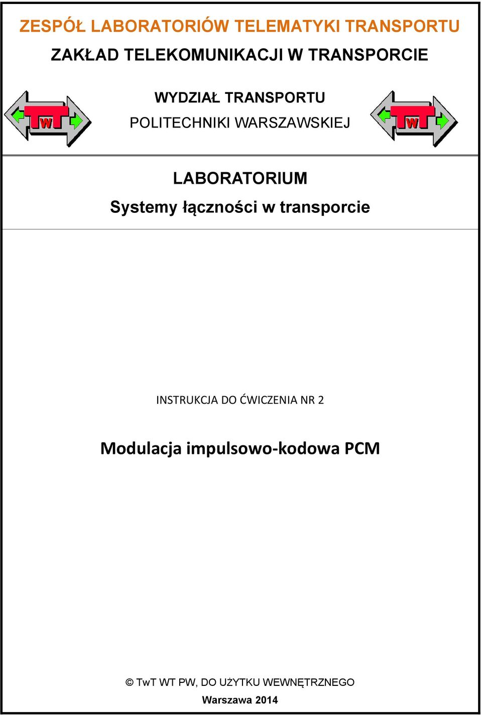 LABORATORIUM Systemy łączności w transporcie INSTRUKCJA DO ĆWICZENIA