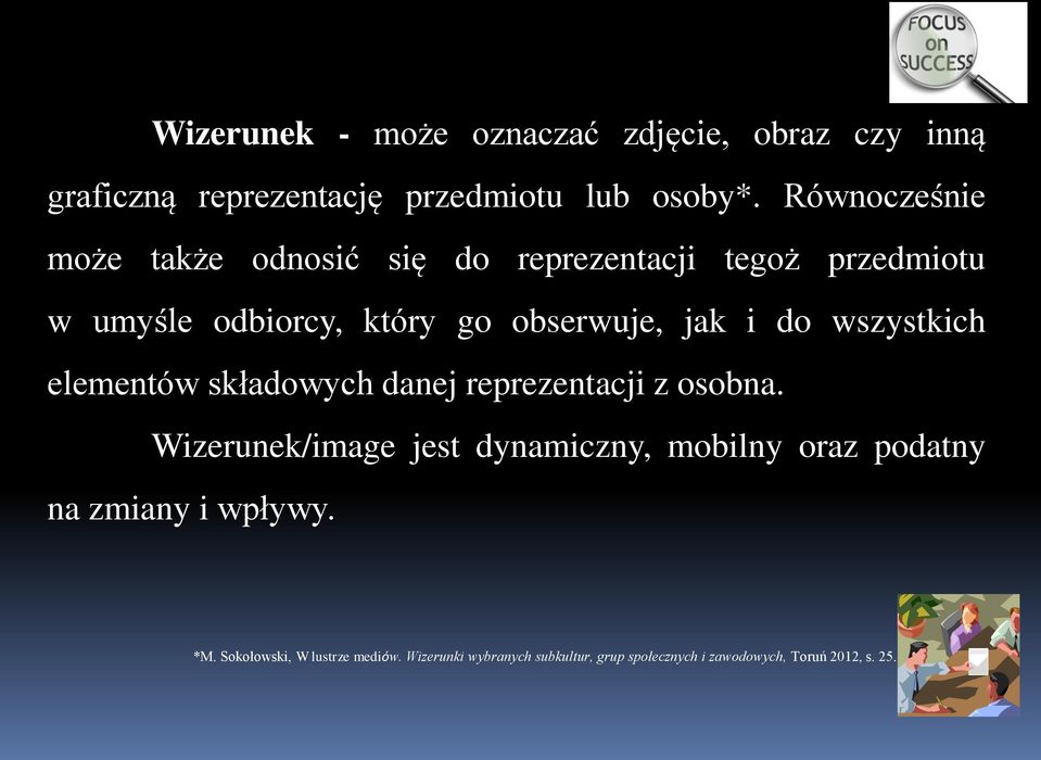 do wszystkich elementów składowych danej reprezentacji z osobna.