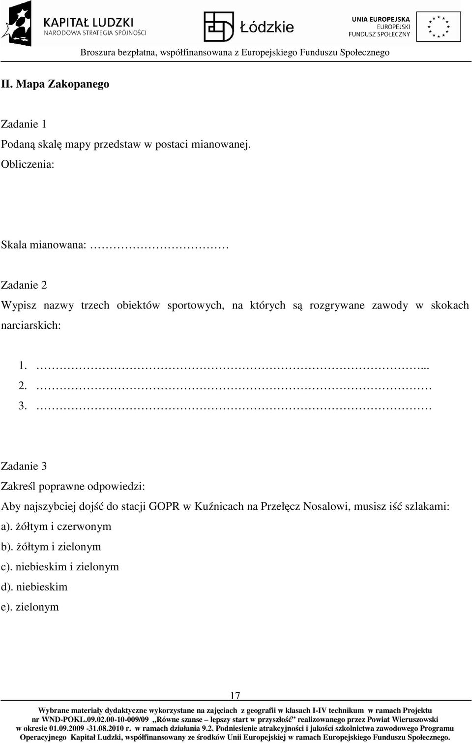 skokach narciarskich: 1.... 2. 3.