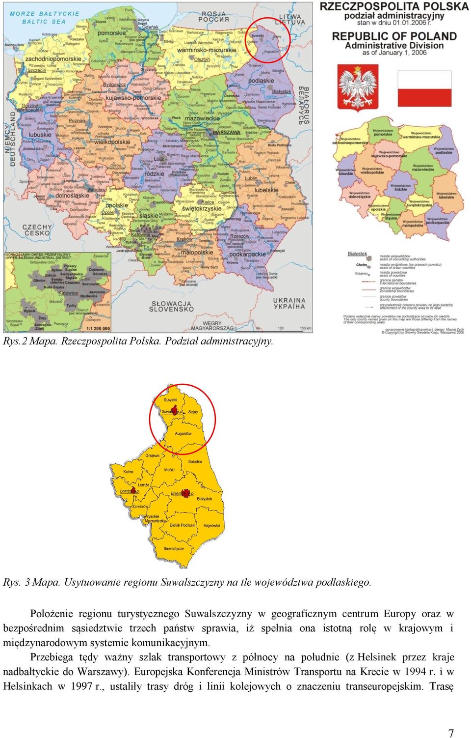 rolę w krajowym i międzynarodowym systemie komunikacyjnym.