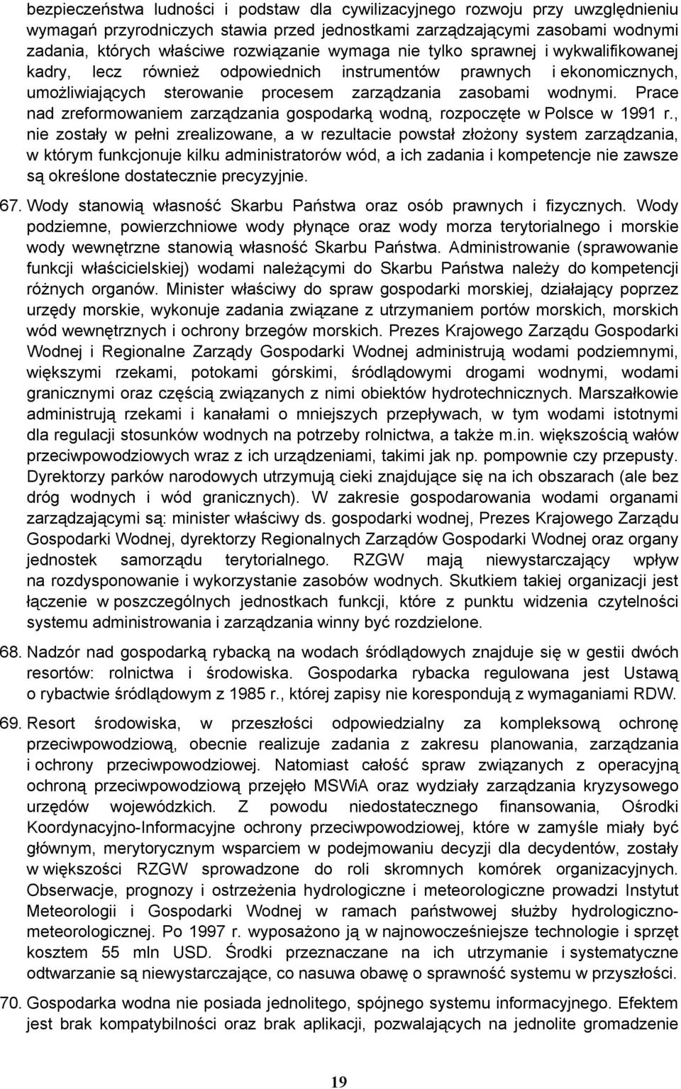 Prace nad zreformowaniem zarządzania gospodarką wodną, rozpoczęte w Polsce w 1991 r.