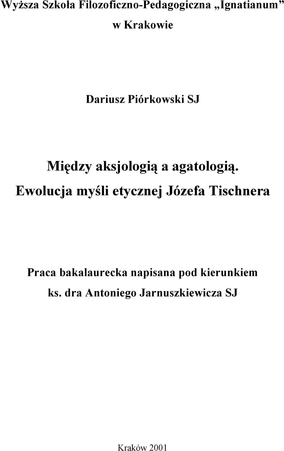 Ewolucja myśli etycznej Józefa Tischnera Praca bakalaurecka