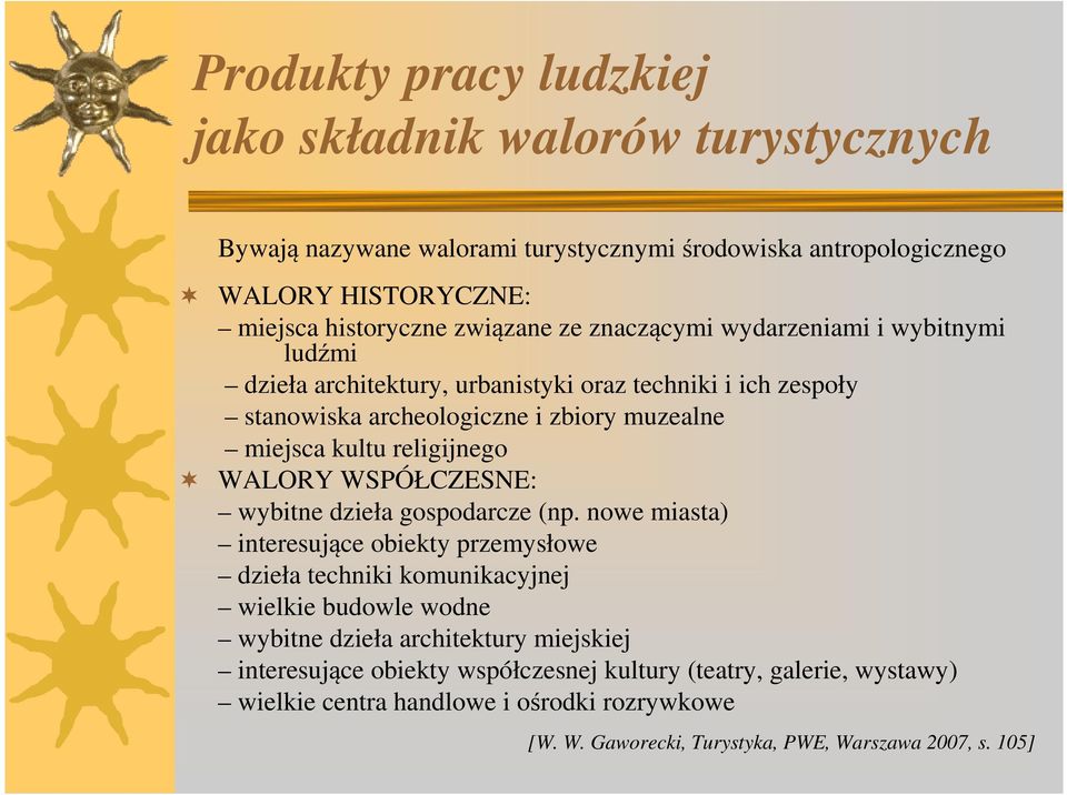 WALORY WSPÓŁCZESNE: wybitne dzieła gospodarcze (np.