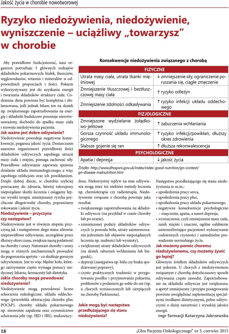 witamin i minerałów w odpowiednich proporcjach i ilości. Pokarm wykorzystywany jest do uzyskania energii i tworzenia składników struktury ciała.