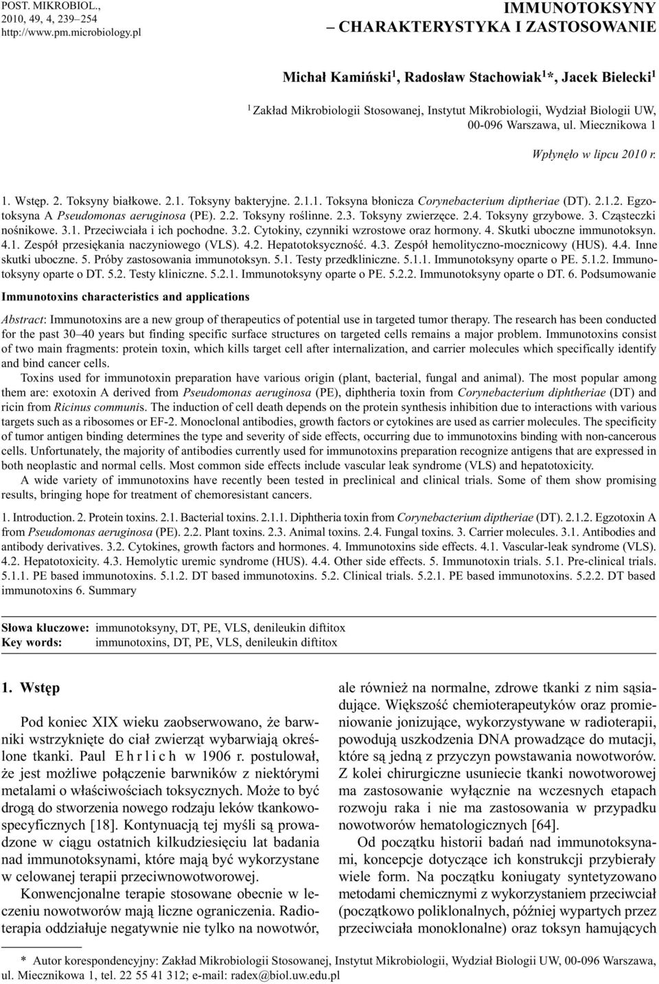 Warszawa, ul. Miecznikowa 1 Wp³ynê³o w lipcu 2010 r. 1. Wstêp. 2. Toksyny bia³kowe. 2.1. Toksyny bakteryjne. 2.1.1. Toksyna b³onicza Corynebacterium diptheriae (DT). 2.1.2. Egzotoksyna A Pseudomonas aeruginosa (PE).