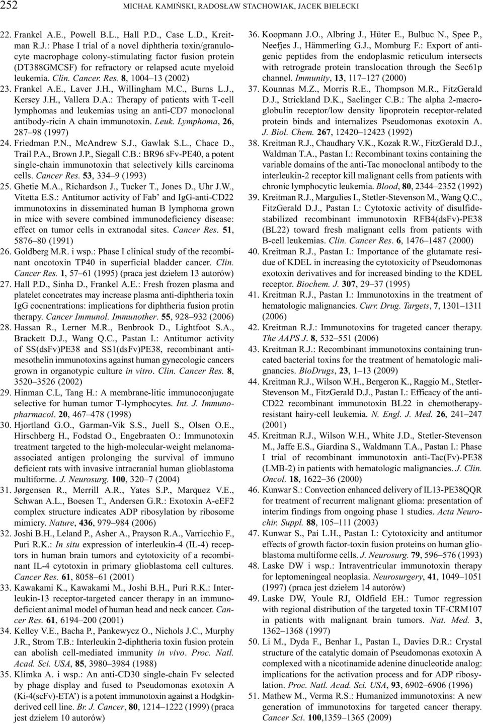 : Phase I trial of a novel diphtheria toxin/granulocyte macrophage colony-stimulating factor fusion protein (DT388GMCSF) for refractory or relapsed acute myeloid leukemia. Clin. Cancer. Res.