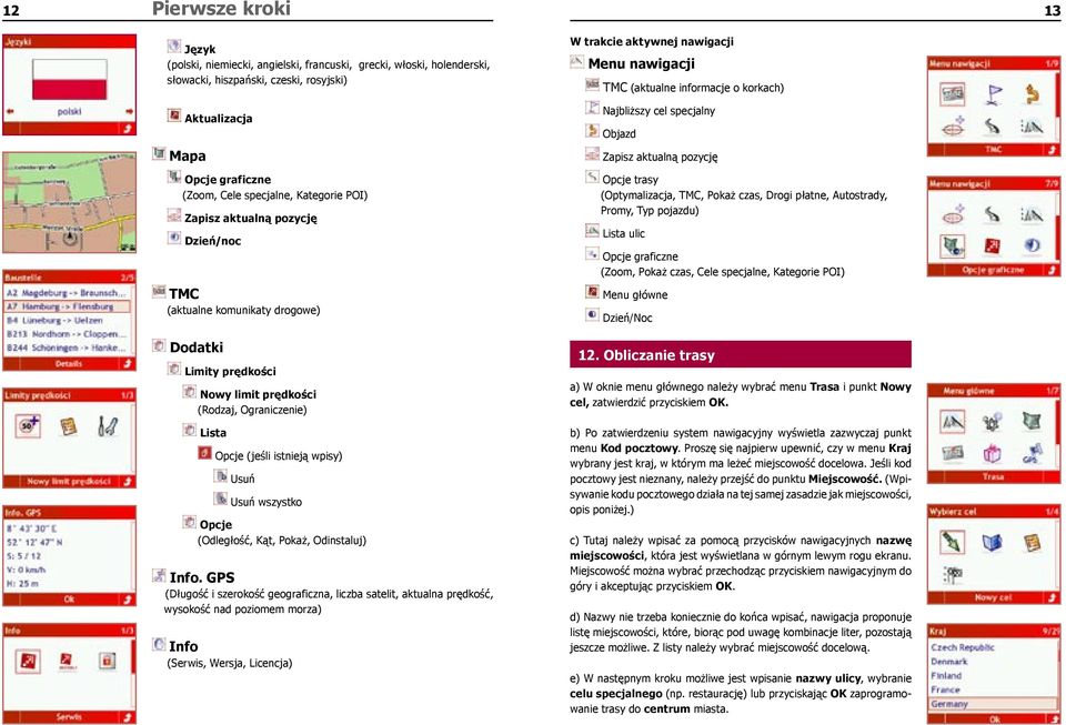 wszystko Opcje (Odległość, Kąt, Pokaż, Odinstaluj) Info.