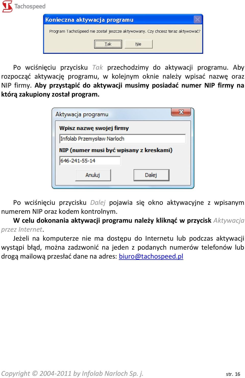 Po wciśnięciu przycisku Dalej pojawia się okno aktywacyjne z wpisanym numerem NIP oraz kodem kontrolnym.