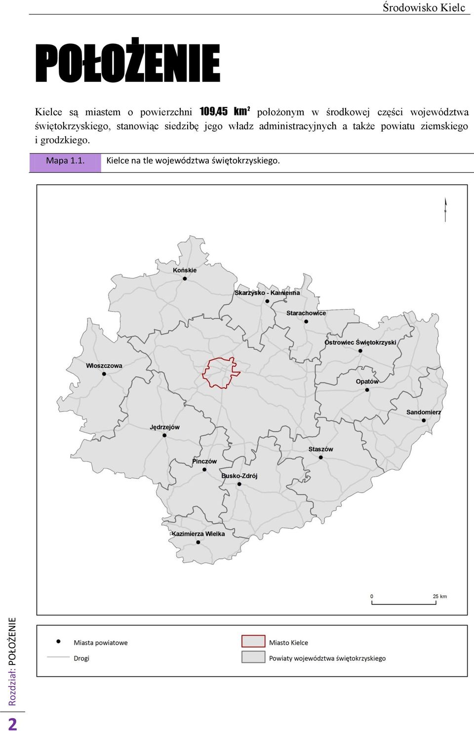 stanowiąc siedzibę jego władz administracyjnych a także powiatu