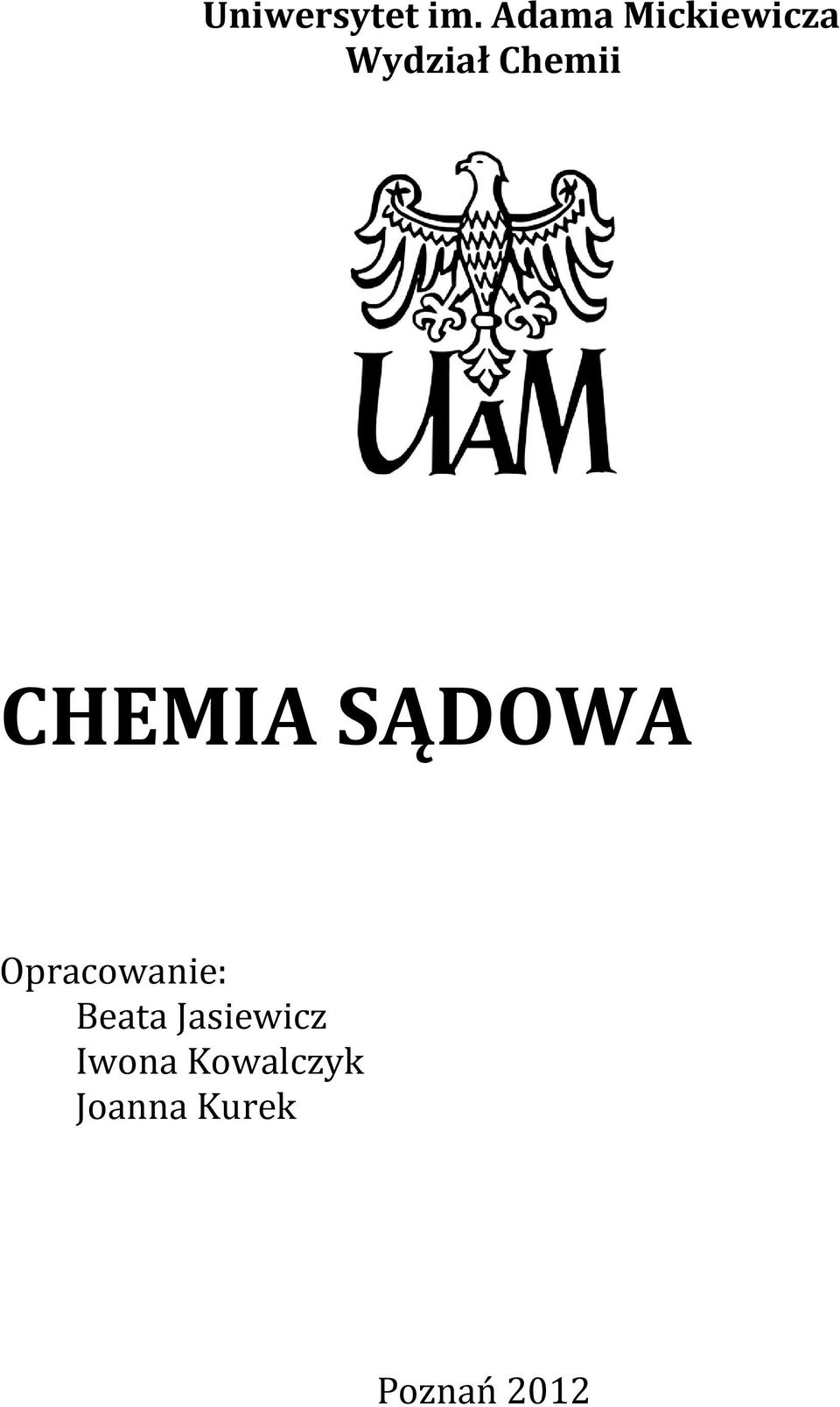 CHEMIA SĄDOWA Opracowanie: Beata