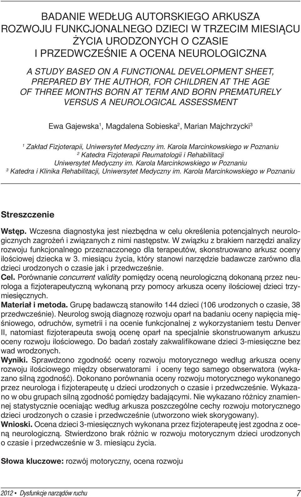 Fizjoterapii, Uniwersytet Medyczny im. Karola Marcinkowskiego w Poznaniu 2 Katedra Fizjoterapii Reumatologii i Rehabilitacji Uniwersytet Medyczny im.