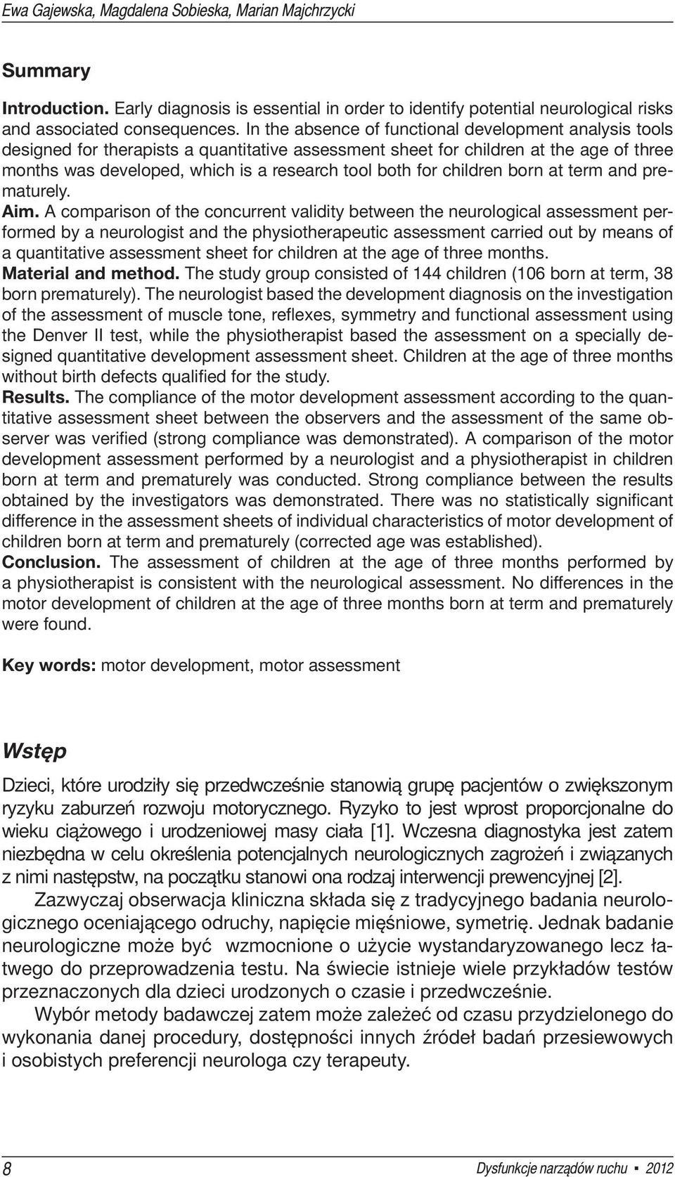 for children born at term and prematurely. Aim.