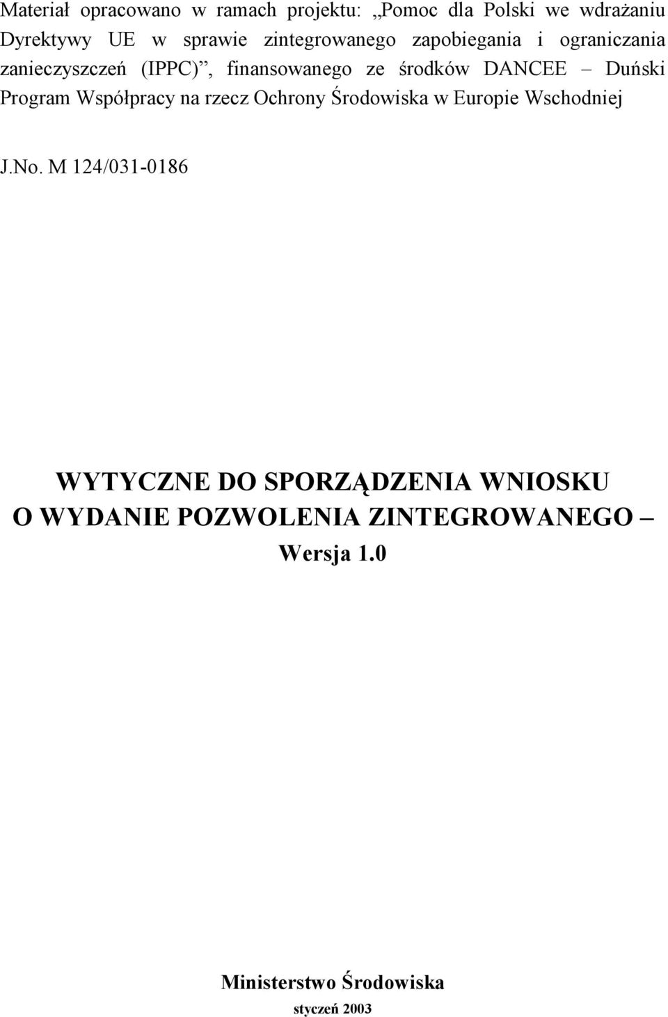 Duński Program Współpracy na rzecz Ochrony Środowiska w Europie Wschodniej J.No.