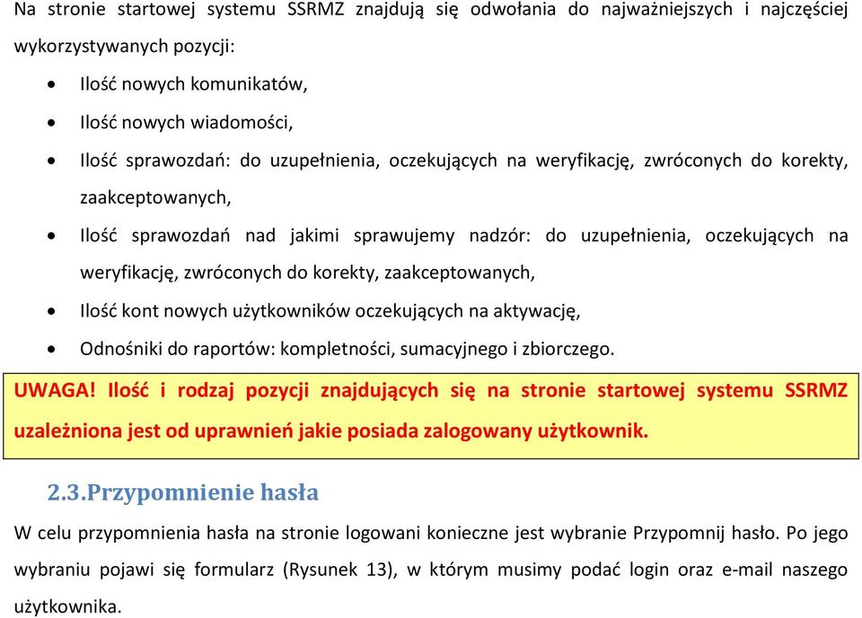 zaakceptowanych, Ilość kont nowych użytkowników oczekujących na aktywację, Odnośniki do raportów: kompletności, sumacyjnego i zbiorczego. UWAGA!