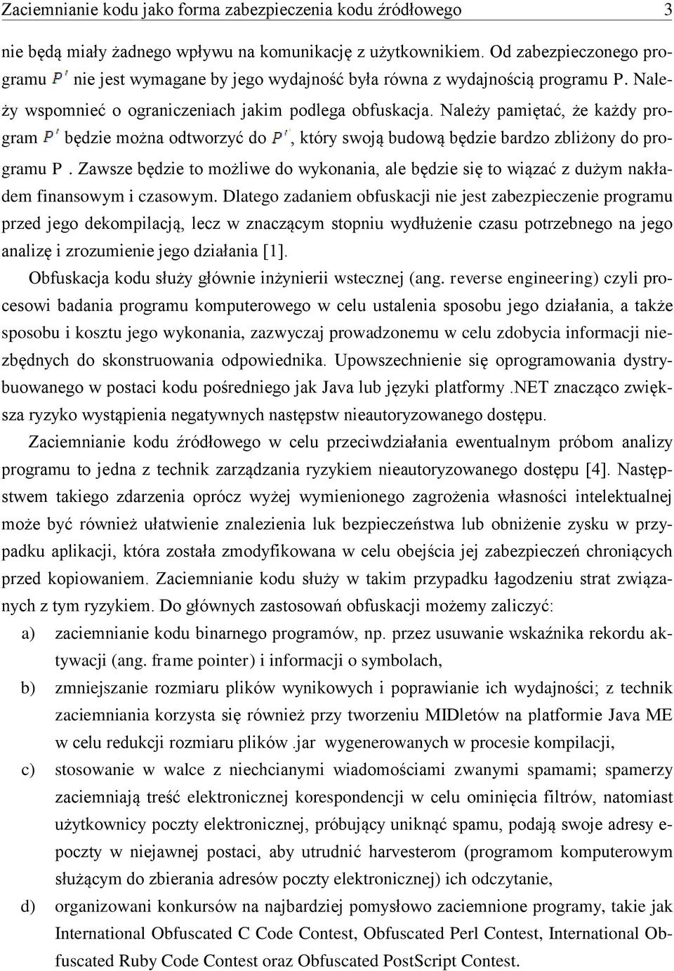 Należy pamiętać, że każdy program będzie można odtworzyć do, który swoją budową będzie bardzo zbliżony do programu P.