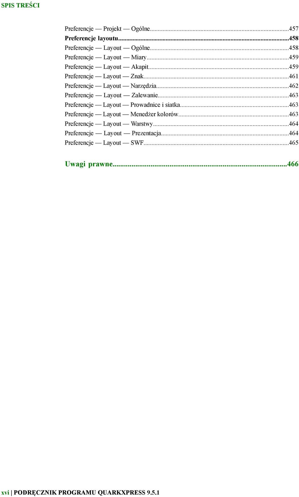..462 Preferencje Layout Zalewanie...463 Preferencje Layout Prowadnice i siatka...463 Preferencje Layout Menedżer kolorów.