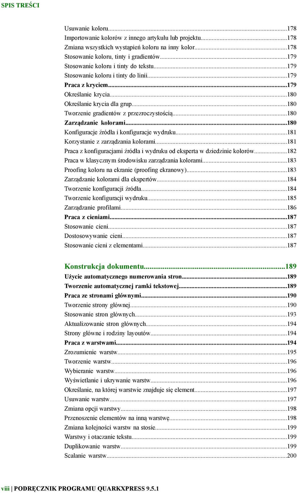 ..180 Tworzenie gradientów z przezroczystością...180 Zarządzanie kolorami...180 Konfiguracje źródła i konfiguracje wydruku...181 Korzystanie z zarządzania kolorami.