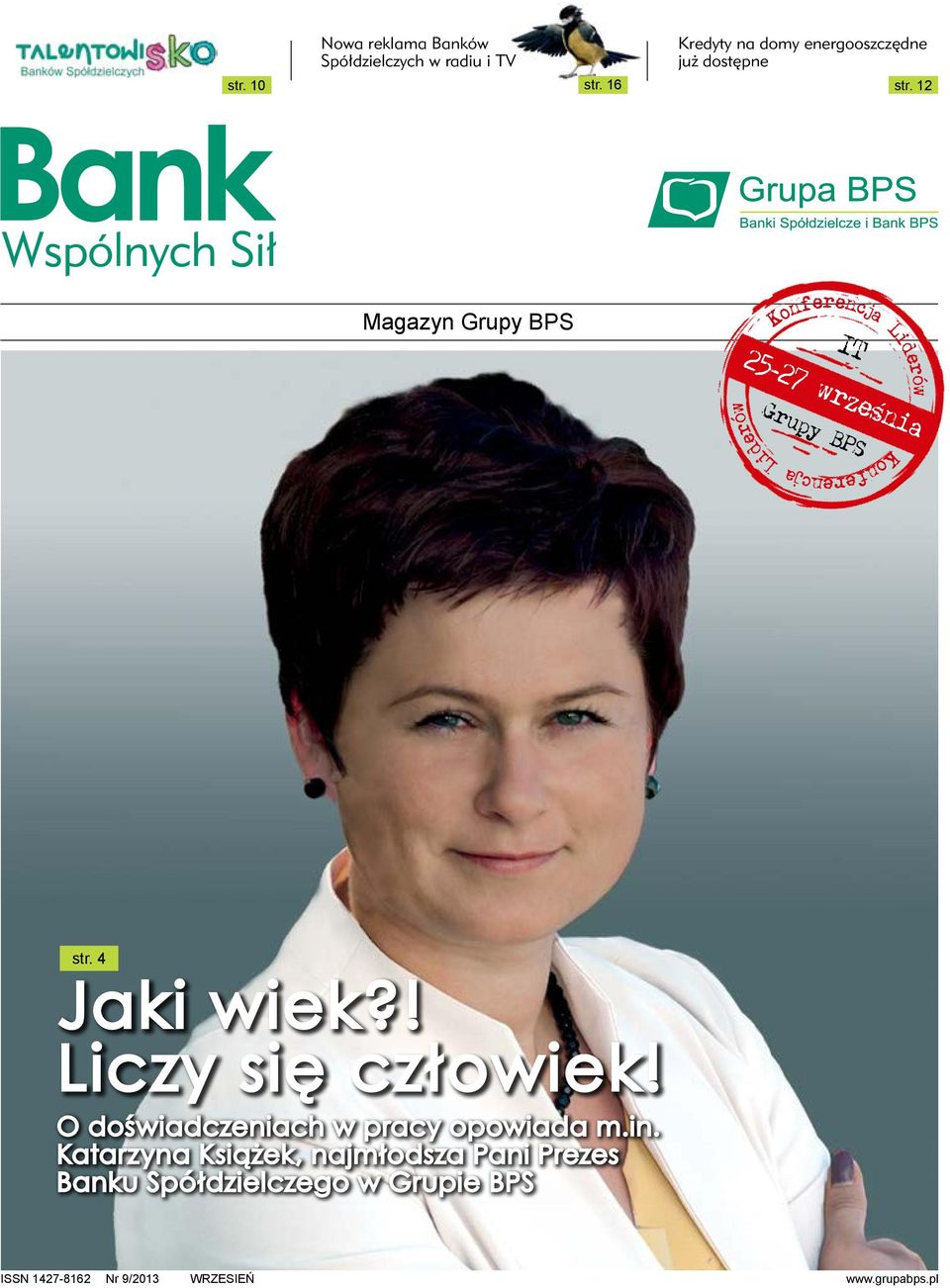 12 Magazyn Grupy BPS IT 25-27 wrzesnia Grupy BPS str. 4 Jaki wiek?! Liczy się człowiek!