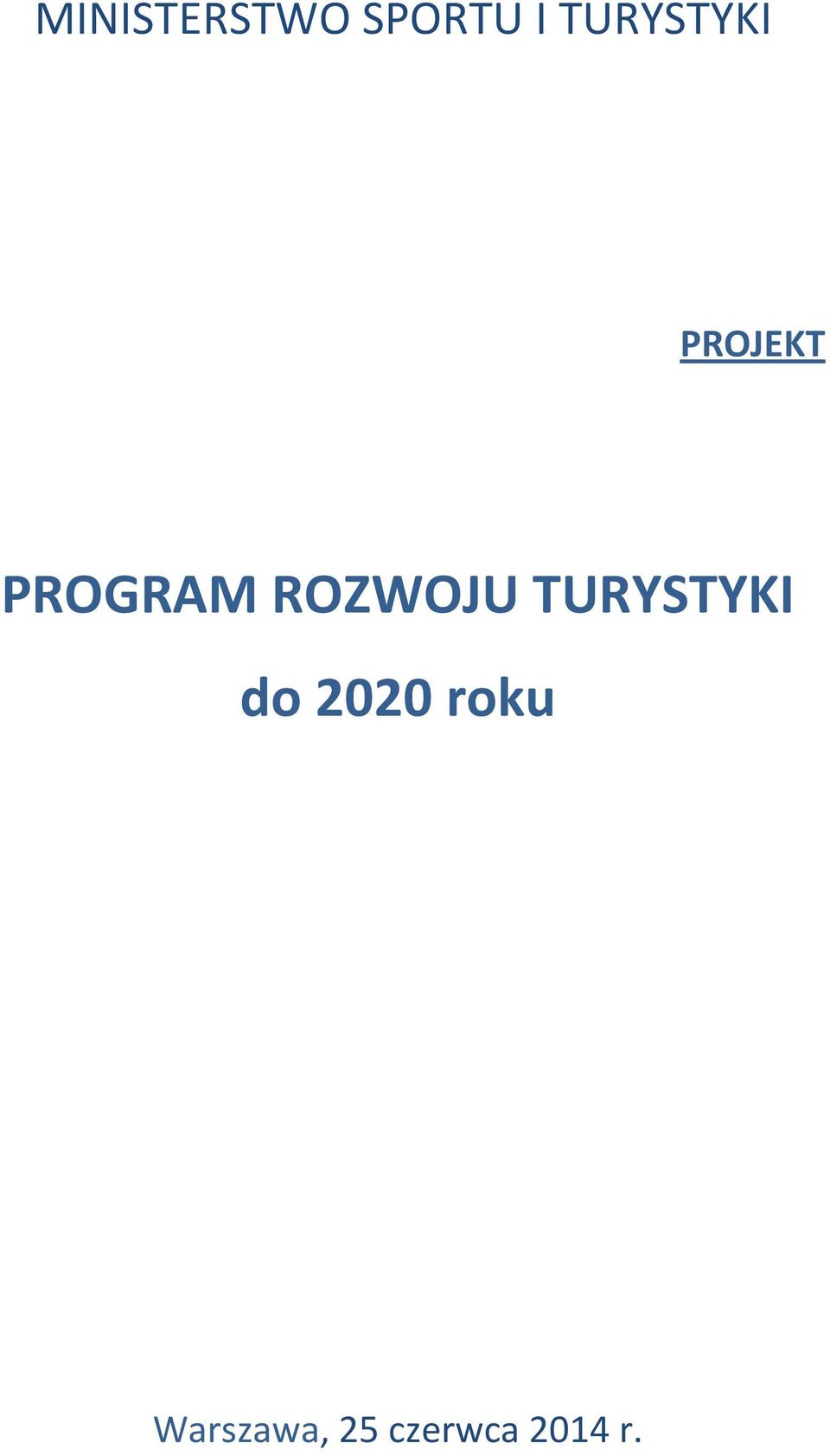 ROZWOJU TURYSTYKI do 2020