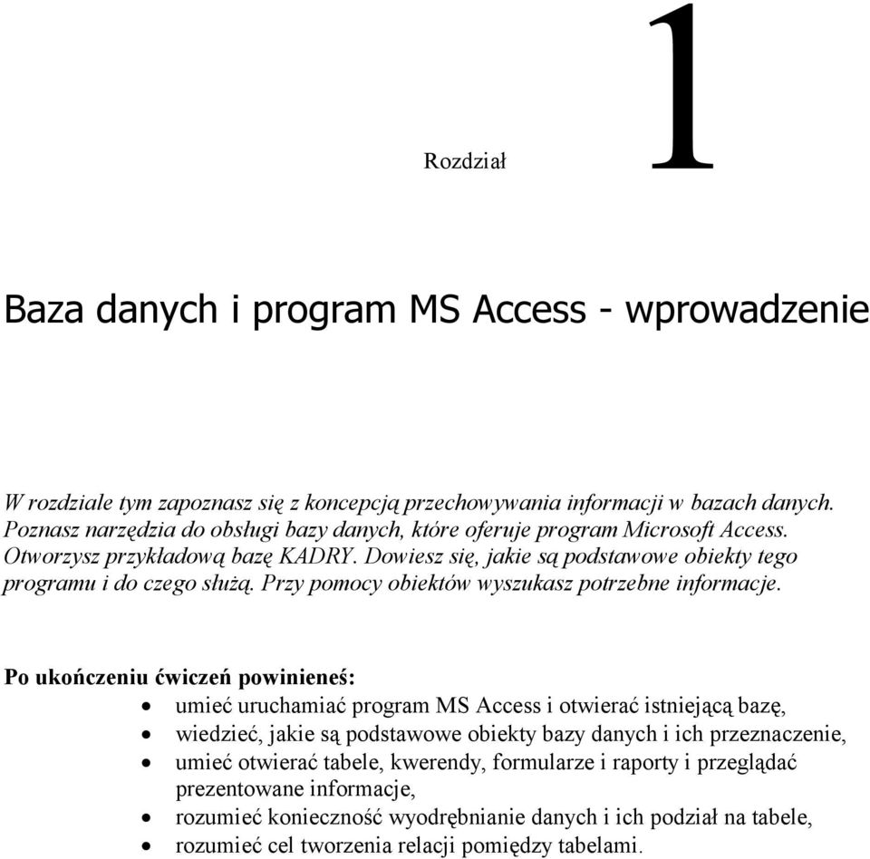 Przy pomocy obiektów wyszukasz potrzebne informacje.