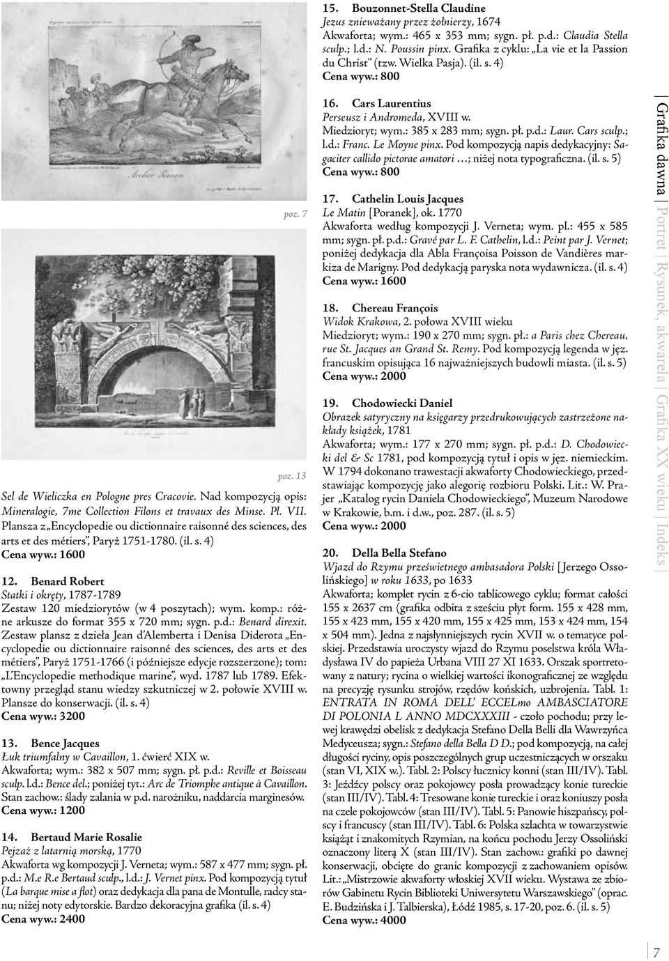 Benard Robert Statki i okręty, 1787-1789 Zestaw 120 miedziorytów (w 4 poszytach); wym. komp.: różne arkusze do format 355 x 720 mm; sygn. p.d.: Benard direxit.