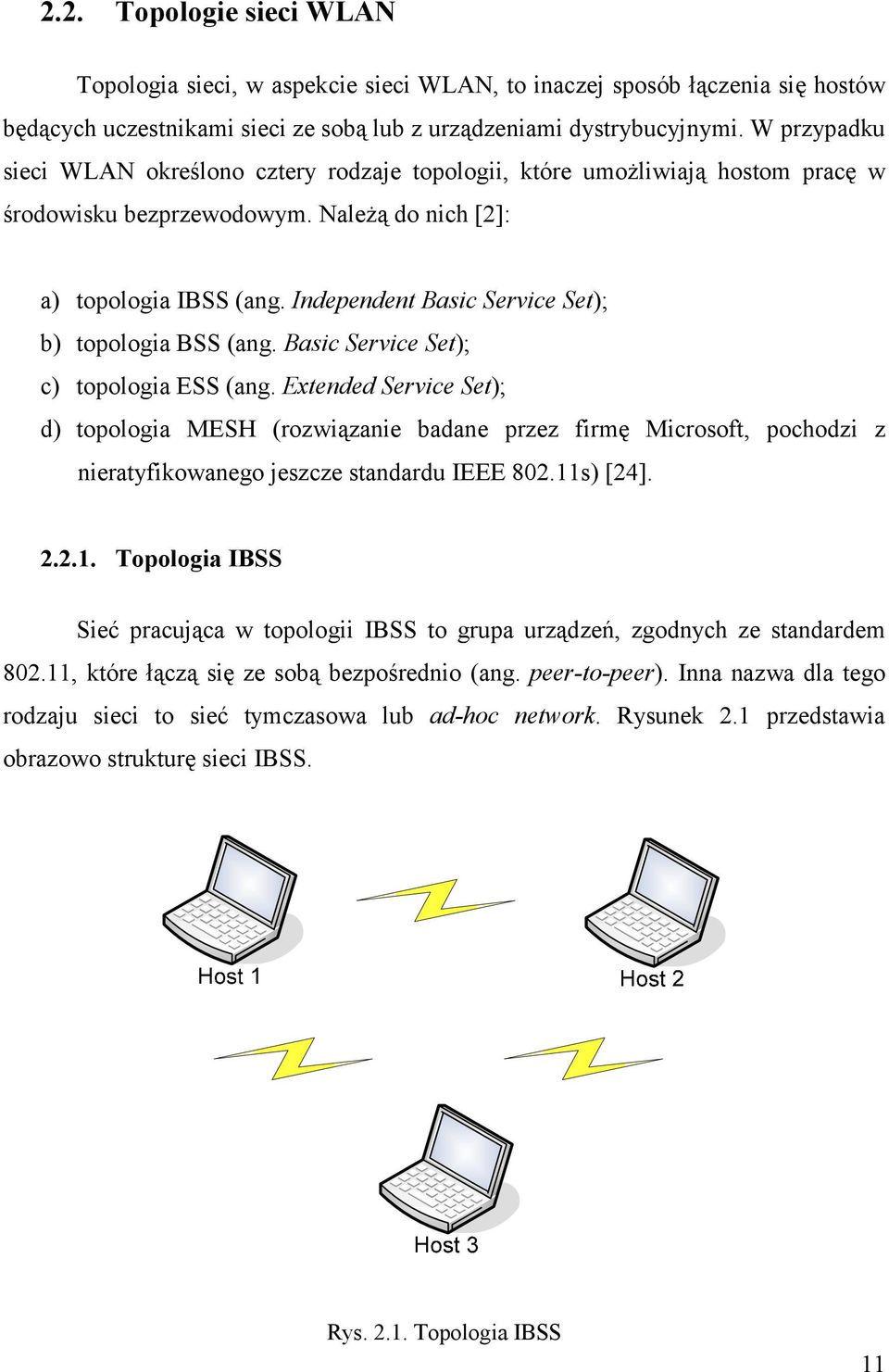 Independent Basic Service Set); b) topologia BSS (ang. Basic Service Set); c) topologia ESS (ang.